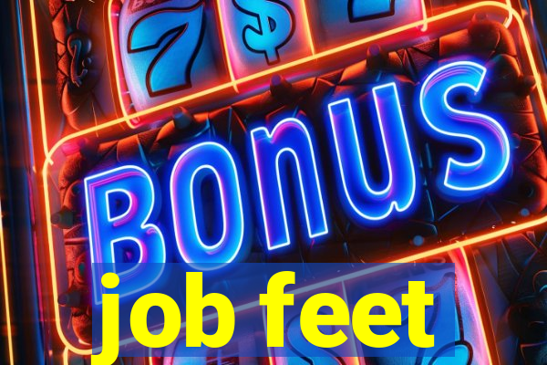 job feet